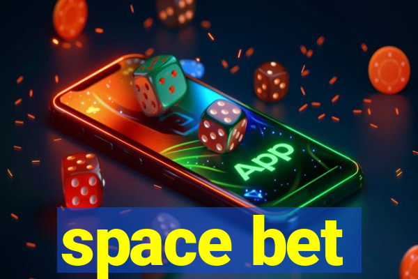 space bet